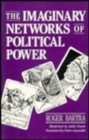 Image for The Imaginary Networks of Political Power