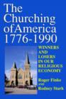 Image for The Churching of America, 1776-1990