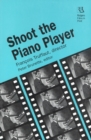 Image for Shoot the Piano Player : Francois Truffaut, Director