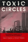 Image for Toxic Circles : Environmental Hazards from the Workplace into the Community