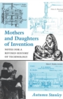 Image for Mothers and Daughters of Invention : Notes for a Revised History of Technology