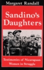 Image for Sandino&#39;s Daughters : Testimonies of Nicaraguan Women in Struggle