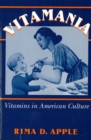 Image for Vitamania : Vitamins in American Culture