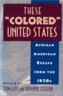 Image for These &quot;Colored&quot; United States : African American Essays from the 1920s