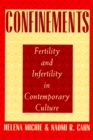 Image for Confinements : Fertility and Infertility in Contemporary Culture