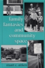 Image for Family Fantasies and Community Space