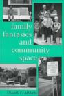 Image for Family Fantasies and Community Space