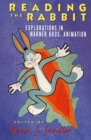 Image for Reading the Rabbit : Explorations in Warner Bros. Animation