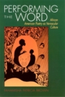 Image for Performing the Word : African American Poetry as Vernacular Culture
