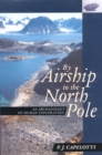 Image for By airship to the North Pole  : an archaeology of human exploration