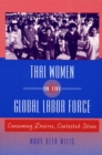 Image for Thai Women in the Global Labor Force : Consuming Desires, Contested Selves