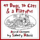 Image for 49 Dogs, 36 Cats and a Platypus