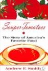 Image for Souper Tomatoes : The Story of America&#39;s Favorite Food
