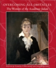 Image for Overcoming All Obstacles : The Women of the Academie Julian