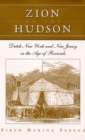Image for Zion on the Hudson : Dutch New York and New Jersey in the Age of Revivals