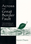 Image for Across the Great Border Fault : The Naturalist Myth in America