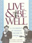 Image for Live and Be Well : A Celebration of Yiddish Culture in America