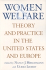 Image for Women and Welfare : Theory and Practice in the United States and Europe
