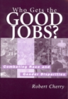 Image for Who Gets The Good Jobs?