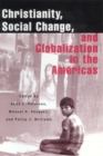 Image for Christianity, Social Change and Globalization in the Americas