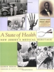 Image for A State of Health-New Jersey&#39;s Medical Heritage