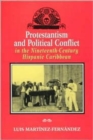 Image for Protestantism and Political Conflict in the Nineteenth-century Hispanic Caribbean