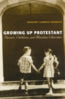 Image for Growing up Protestant  : parents, children, and mainline churches