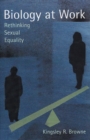 Image for Biology at work  : rethinking sexual equality