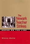 Image for The Newark Teacher Strikes : Hopes on the Line