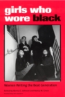 Image for Girls who wore black  : women writing the Beat generation