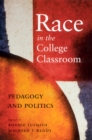 Image for Race in the college classroom  : pedagogy and politics