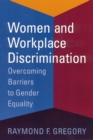 Image for Women and workplace discrimination  : overcoming barriers to gender equality