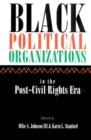 Image for Black Political Organizations in the Post-Civil Rights Era
