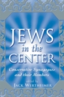 Image for Jews in the Center : Conservative Synagogues and Their Members