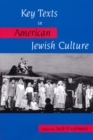 Image for Key Texts in American Jewish Culture