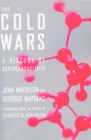 Image for The cold wars  : a history of superconductivity