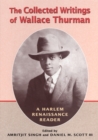 Image for The collected writings of Wallace Thurman  : a Harlem Renaissance reader