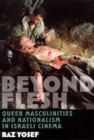 Image for Beyond flesh  : queer masculinities and nationalism in Israeli cinema