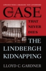 Image for The case that never dies  : the Lindbergh kidnapping