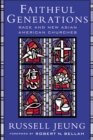 Image for Faithful generations  : race and new Asian American churches