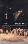 Image for Local acts  : community-based performance in the United States