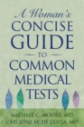 Image for A Woman&#39;s Concise Guide to Common Medical Tests