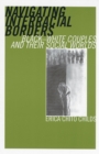 Image for Navigating interracial borders  : black-white couples and their social worlds