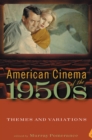 Image for American Cinema of the 1950s : Themes and Variations