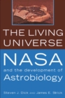 Image for The Living Universe : NASA and the Development of Astrobiology, First Paperback Edition