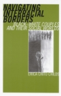Image for Navigating interracial borders: black-white couples and their social worlds