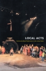 Image for Local Acts: Community-Based Performance in the United States