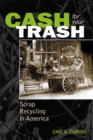 Image for Cash for Your Trash: Scrap Recycling in America