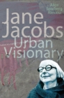 Image for Jane Jacobs : Urban Visionary