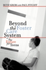Image for Beyond the Foster Care System : The Future for Teens